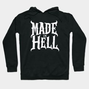 Made in hell Hoodie